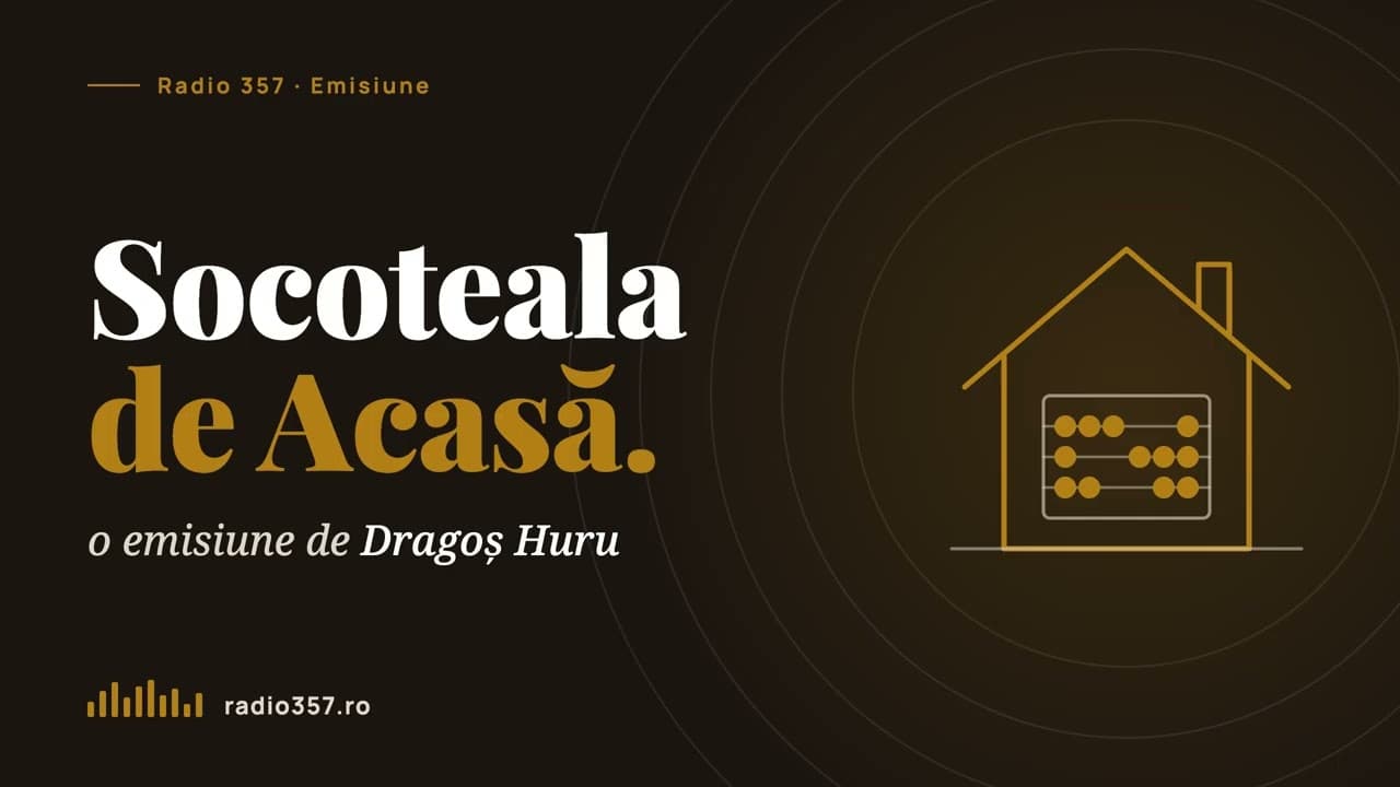 Ce legătură are economia țării cu buzunarul tău? | Socoteala de acasă | Dragoș Huru