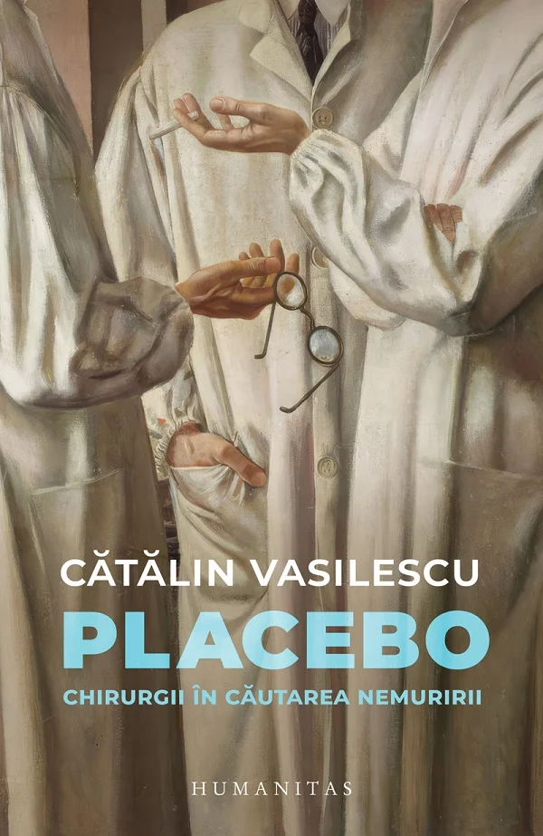 „Placebo. Chirurgii în căutarea nemuririi", cartea unui chirurg despre condiția umană